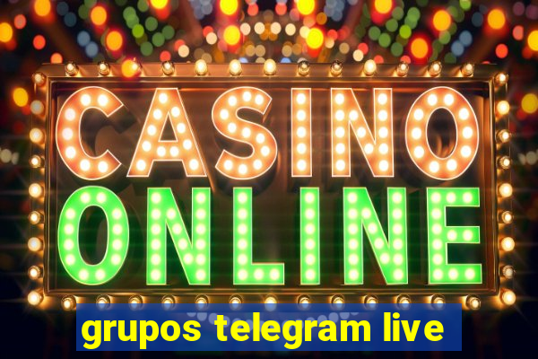 grupos telegram live